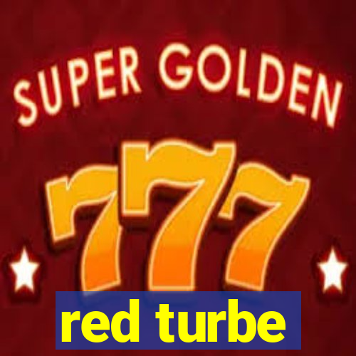 red turbe